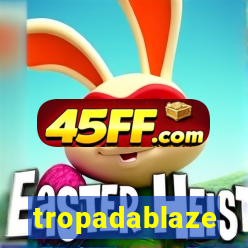 tropadablaze