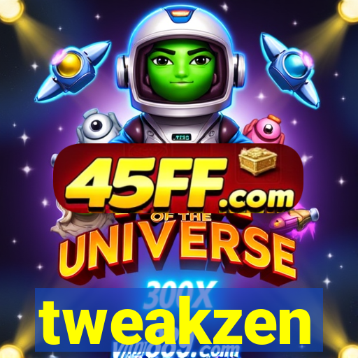 tweakzen