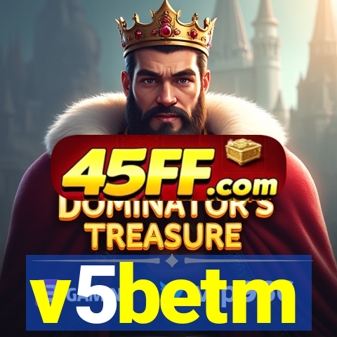 v5betm