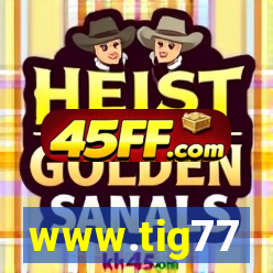www.tig77