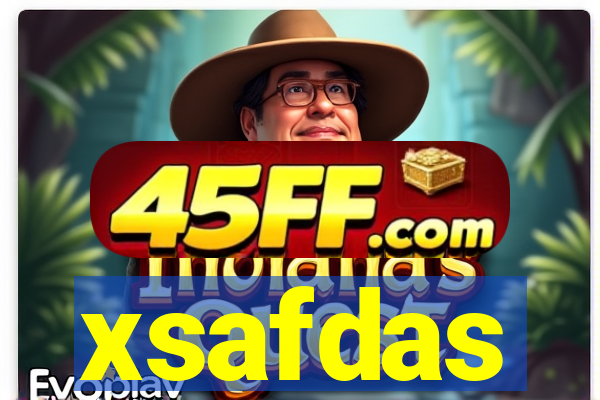 xsafdas