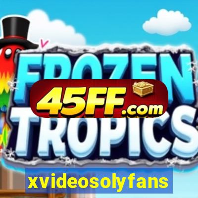 xvideosolyfans