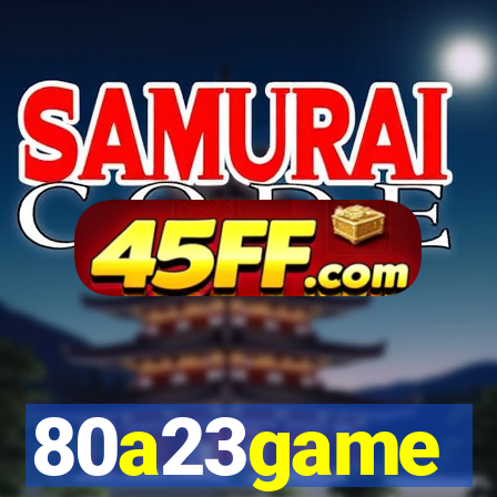80a23game