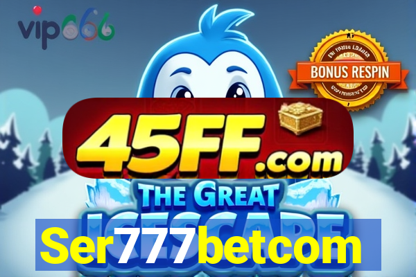 Ser777betcom