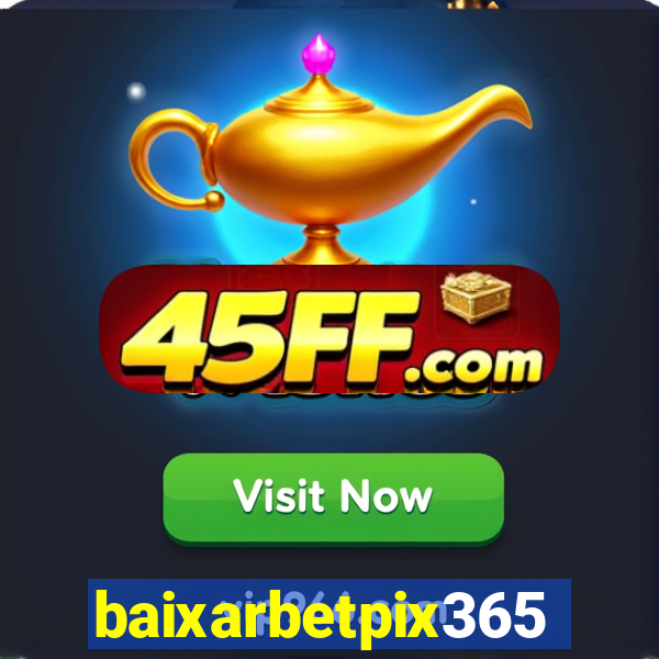 baixarbetpix365