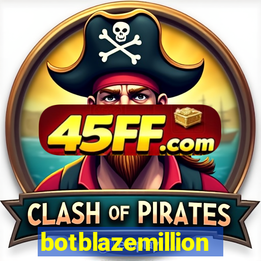 botblazemillion