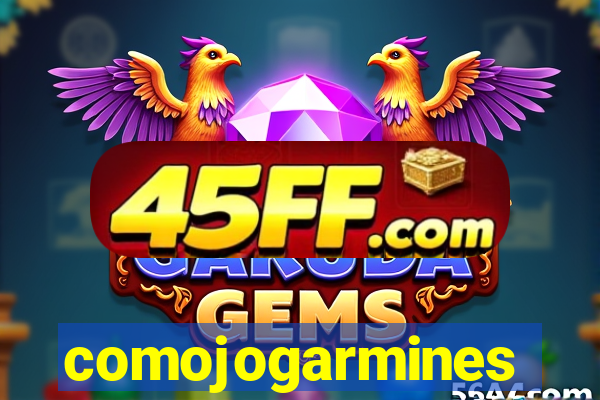 comojogarmines