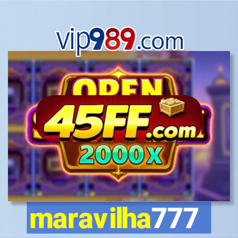 maravilha777