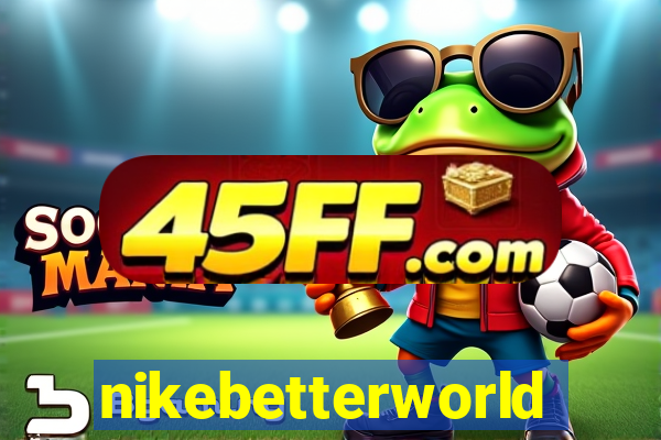 nikebetterworld.com
