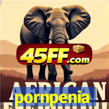 pornpenia
