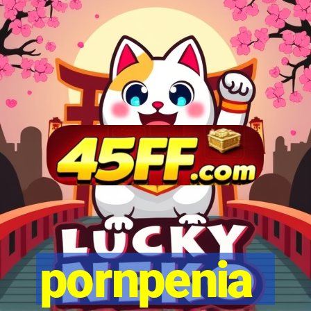 pornpenia