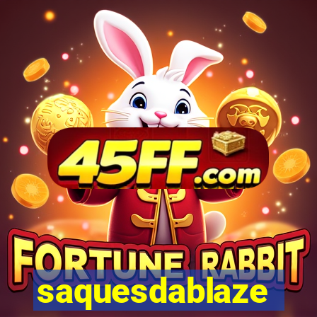 saquesdablaze