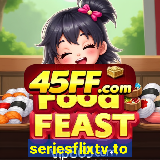 seriesflixtv.to