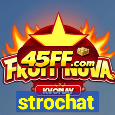 strochat