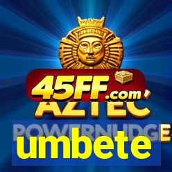 umbete