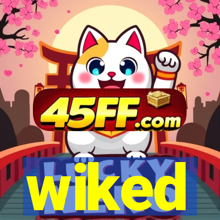 wiked