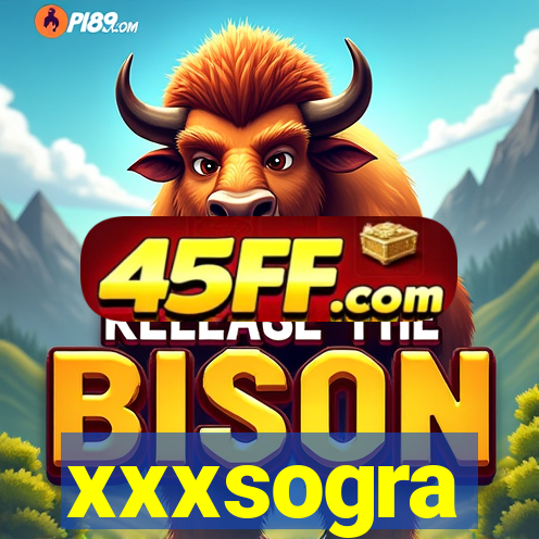 xxxsogra